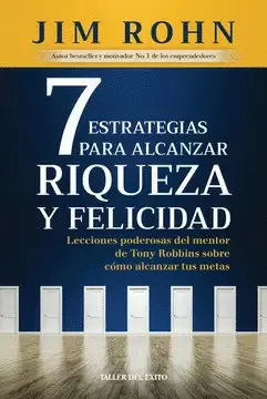 7 ESTRATEGIAS PARA ALCANZAR LA RIQUEZA Y FELICIDAD