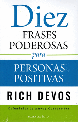 DIEZ FRASES PODEROSAS PARA PERSONAS POSITIVAS