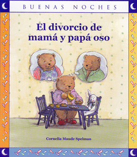 EL DIVORCIO DE MAMA Y PAPA OSO - BUENAS NOCHES