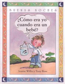 COMO ERA YO CUANDO ERA UN BEBE ?