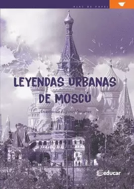 LEYENDAS URBANAS DE MOSCÚ