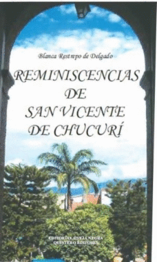 REMINISCENCIAS DE SAN VICENTE DE CHUCURI