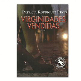 VIRGINIDADES VENDIDAS. NOVELA