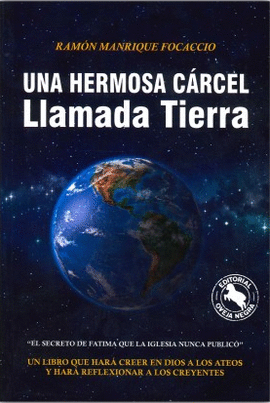 UNA HERMOSA CARCEL LLAMADA TIERRA