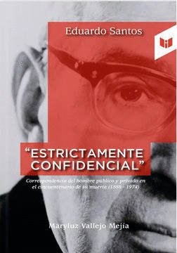 EDUARDO SANTOS: ESTRICTAMENTE CONFIDENCIAL