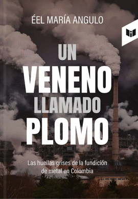 UN VENENO LLAMADO PLOMO