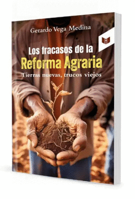LOS FRACASOS DE LA REFORMA AGRARIA