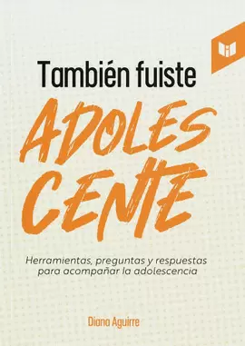 TAMBIÉN FUISTE ADOLESCENTE