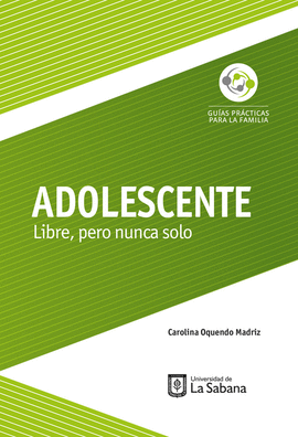 ADOLESCENTE. LIBRE, PERO NUNCA SOLO