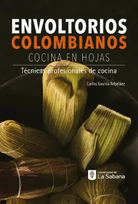 ENVOLTORIOS COLOMBIANOS (COCINA EN HOJAS)