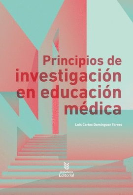 PRINCIPIOS DE INVESTIGACIÓN EN EDUCACIÓN MÉDICA
