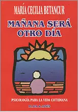 MAÑANA SERA OTRO DIA - VIDA COTIDIANA