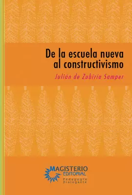DE LA ESCUELA NUEVA AL CONSTRUCTIVISMO