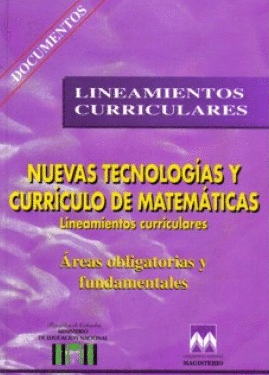 LINEAMIENTOS CURRICULARES - NUEVAS TECNOLOGICAS Y CURRICULO DE MATEMATICAS