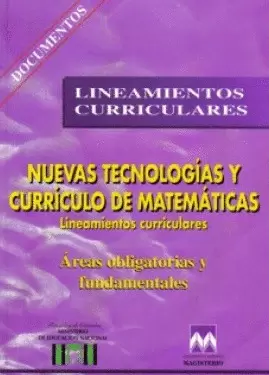 NUEVAS TECNOLOGÍAS Y CURRÍCULO DE MATEMÁTICAS. LÍNEAMIENTOS CURRICULARES