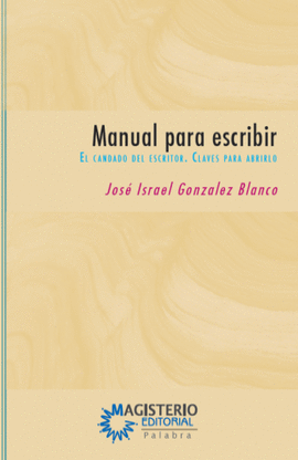 MANUAL PARA ESCRIBIR - EL CANDADO DEL ESCRITOR. CLAVES PARA ABRIRLO