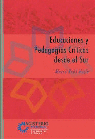 EDUCACIONES Y PEDAGOGIAS CRITICAS DESDE EL SUR