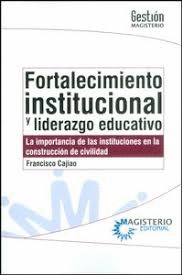 FORTALECIMIENTO INSTITUCIONAL Y LIDERAZGO