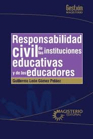 RESPONSABILIDAD CIVIL DE LAS INSTITUCIONES EDUCATIVAS Y LOS EDUCADORES