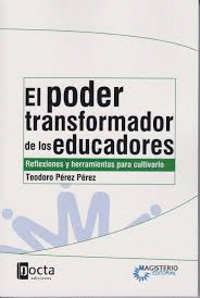 EL PODER TRANSFORMADOR DE LOS EDUCADORES- SEGUNDA EDICIÓN