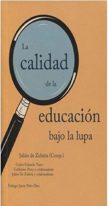 CALIDAD DE LA EDUCACION BAJO LA LUPA, LA