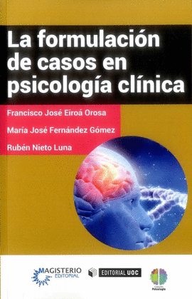 FORMULACION DE CASOS EN PSICOLOGIA CLINICA