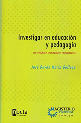 INVESTIGAR EN EDUCACION Y PEDAGOGIA