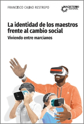 LA IDENTIDAD DE LOS MAESTROS FRENTE AL CAMBIO SOCIAL