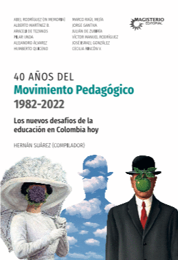 40 AÑOS DEL MOVIMIENTO PEDAGÓGICO (1982-2022). LOS NUEVOS DESAFÍOS DE LA EDUCACIÓN EN COLOMBIA
