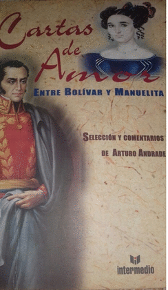 CARTAS DE AMOR ENTRE BOLIVAR Y MANUELITA
