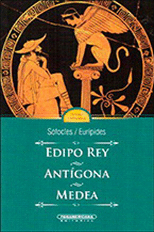 EDIPO REY - ANTIGONA - MEDEA