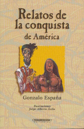 RELATOS DE LA CONQUISTA DE AMERICA