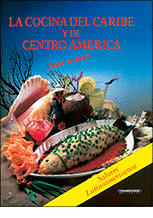 COCINA DEL CARIBE Y DE CENTRO AMERICA, LA , PASO A PASO