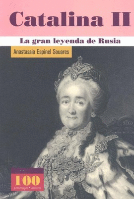 CATALINA II - LA GRAN LEYENDA DE RUSIA