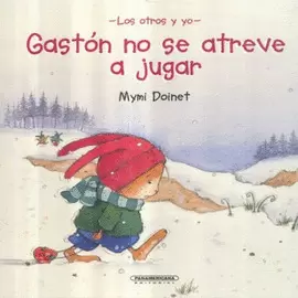 GASTON NO SE ATREVE A JUGAR