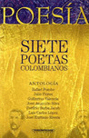 SIETE POETAS COLOMBIANOS