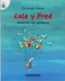 LOLA Y FRED - HISTORIAS SIN PALABRAS