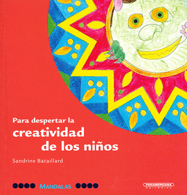 MANDALAS: PARA DESPERTAR LA CREATIVIDAD DE LOS NIÑOS