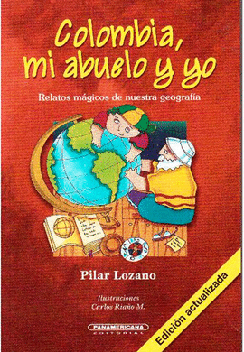 COLOMBIA, MI ABUELO Y YO - NVA EDICION. LOZANO, PILAR. Libro en papel. 9789583039324 Librería Profitécnicas