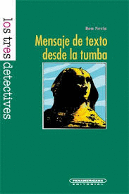 MENSAJE DE TEXTO DESDE LA TUMBA - LOS TRES DETECTIVES
