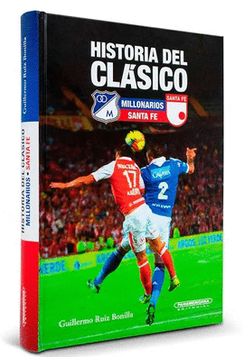 HISTORIA DEL CLÁSICO MILLONARIOS  SANTA FE