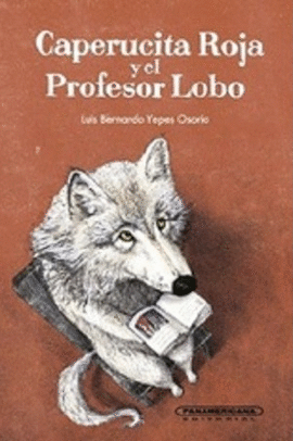 CAPERUCITA ROJA Y EL PROFESOR LOBO