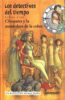 LOS DETECTIVES DEL TIEMPO. CLEOPATRA Y LA MORDEDURA DE LA COBRA