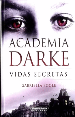 ACADEMIA DARKE  - VIDAS SECRETAS