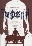 FRANKENSTEIN O EL MODERNO PROMETEO