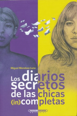 LOS DIARIOS SECRETOS DE LAS CHICAS (IN)COMPLETAS