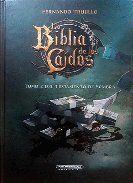 LA BIBLIA DE LOS CAÍDOS 7 - TOMO 2 DEL TESTAMENTO DE SOMBRA