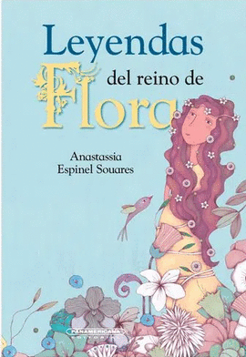 LEYENDAS DEL REINO DE FLORA