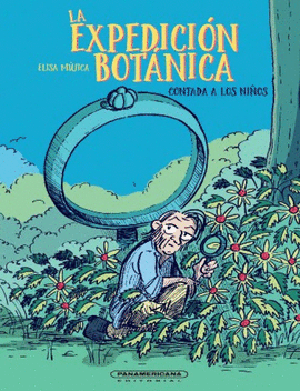 LA EXPEDICIÓN BOTÁNICA CONTADA A LOS NIÑOS