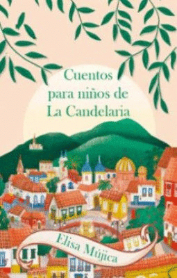 CUENTOS PARA NIÑOS DE LA CANDELARIA